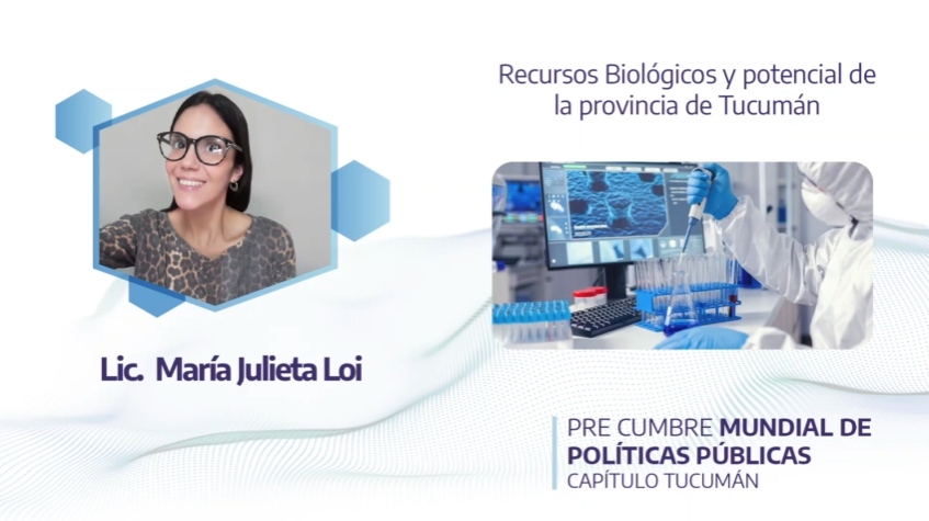 Recursos Biológicos y Potencial de la Provincia de Tucumán - Disertante: Lic. María Julieta Loi